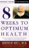 Eight Weeks to Optimum Health