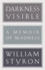 Darkness Visible: a Memoir of Madness