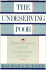 The Undeserving Poor: From the War on Poverty to the War on Welfare