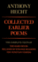 Collected Earlier Poems of Anthony Hecht: the Complete Texts of the Hard Hours, Millions of Strange Shadows, and the Venetian Vespers