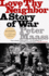 Love Thy Neighbor: a Story of War