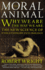 The Moral Animal: Why We Are, the Way We Are: the New Science of Evolutionary Psychology