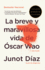 La Breve Y Maravillosa Vida De Oscar Wao (Vintage Espanol)