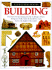 Building (Dk Eyewitness Books)
