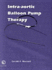 Theory and Practice of Intra-Aortic Balloon Pump Therapy