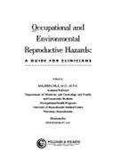 Occupational and Environmental Reproductive Hazards: a Guide for Clinicians