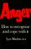 Anger: How to Recognize and Cope With It