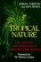 Tropical Nature: Life and Death in the Rain Forests of Central and South America