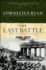 Last Battle: the Classic History of the Battle for Berlin