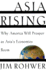 Asia Rising: Why America Will Prosper as Asia's Economies Boom