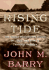 Rising Tide: the Great Mississippi Flood of 1927 and How It Changed America