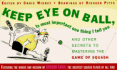Keep Eye on Ball, is Most Important One Thing I Tell You: and Other Secrets to Matering the Game of Squash