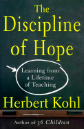 The Discipline of Hope: Learning From a Lifetime of Teaching