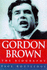 Gordon Brown: the Biography