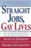 Straight Jobs, Gay Lives