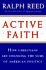 Active Faith: How Christians Are Changing the Soul of American Politics