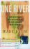 One River: Explorations and Discoveries in the Amazon Rain Forest
