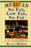 Mexican So Fat, Low Fat, No Fat