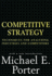 Competitive Strategy: Techniques for Analyzing Industries and Competitors