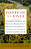 Fortune is a River: Leonardo Da Vinci and Niccolo Machiavelli's Magnificent Dream to Change the Course of Florentine History