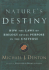 Nature's Destiny: How the Laws of Biology Reveal Purpose in the Universe