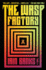 The Wasp Factory: a Novel