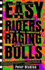 Easy Riders, Raging Bulls: How the Sex-Drugs-and-Rock 'N' Roll Generation Saved Hollywood