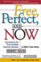 Free, Perfect, and Now: Connecting to the Three Insatiable Customer Demands: a Ceo's True Story