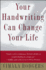 Your Handwriting Can Change Your Life!