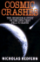 Cosmic Crashes: the Incredible Story of the Ufos That Fell to Earth
