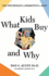 What Kids Buy: the Psychology of Marketing to Kids