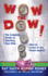 Wow the Dow! : the Complete Guide to Teaching Your Kids How to Invest in the Stock Market