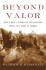 Beyond Valor: World War II's Ranger and Airborne Veterans Reveal the Heart of Combat