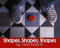 Shapes, Shapes, Shapes