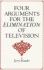 Four Arguments for the Elimination of Television