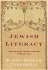 Jewish Literacy: the Most Important Things to Know About the Jewish Religion, Its People and Its History
