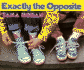 Exactly the Opposite: a Picture Book About Opposites in the City, at the Sea, and in Your Backyard for Children (Ages 4-8)
