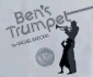 Ben's Trumpet: a Caldecott Honor Award Winner-a Poignant Art-Deco Story for Kids (Ages 4-8) About Jazz and Musical Yearning