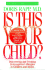 Is This Your Child? : Discovering and Treating Unrecognized Allergies
