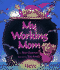 My Working Mom