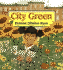 City Green: a Hopeful Classic About Neighborhood Community for Kids (Ages 4-8)