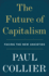 The Future of Capitalism: How Today's Economic Forces Shape Tomorrow's World