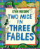 Two Mice in Three Fables
