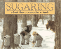 Sugaring: a Picture Book About Maple Syrup, Horses, and Early Spring on a Vermont Farm for Kids (Ages 4-8)