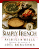 Simply French: Patricia Wells Presents the Cuisine of Joel Robuchon