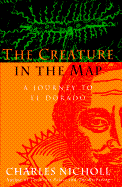 The Creature in the Map: a Journey to El Dorado