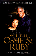 With Ossie and Ruby: in This Life Together