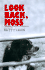 Look Back, Moss: a Novel