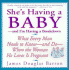 She's Having a Baby-and I'M Having a Breakdown