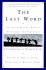 The Last Word the New York Times Book of Obituaries and Farewells: a Celebration of Unusual Lives